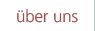 �ber uns